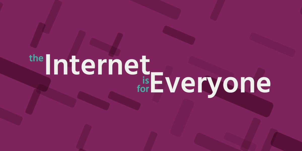 Internet is for everyone